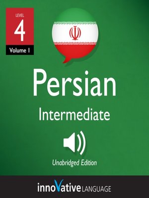Learn Persian - Level 4: Intermediate Persian, Volume 1 - Audiobook